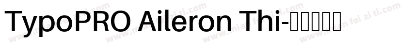 TypoPRO Aileron Thi字体转换